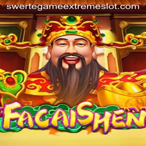 Exploring the Thrills of FaCaiShen: A Unique SwerteGameExtreme Experience